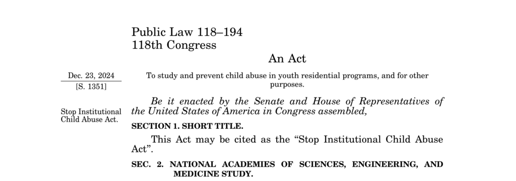 Public Law 118-194, Stop Institutional Child Abuse Act
